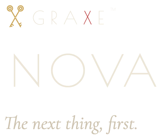 Graxe Nova. The next thing, first.